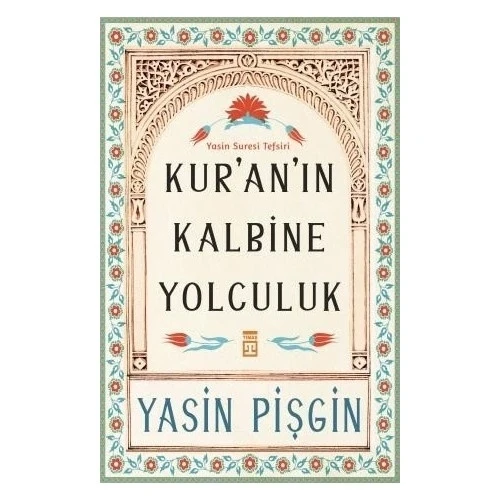 KURANIN KALBİNE YOLCULUK YASİN SURESİ TEFSİRİ YASİN PİŞGİN TİMAŞ ürün görseli 1
