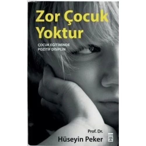 ZOR ÇOCUK YOKTUR - PROF.DR.HÜSEYİN PEKER - TİMAŞ ürün görseli 1