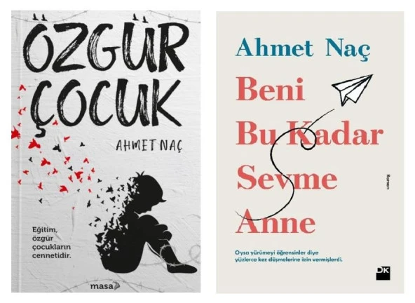 Ahmet Naç Beni Bu Kadar Sevme Anne + Özgür Çocuk (2 Kitap) ürün görseli 1