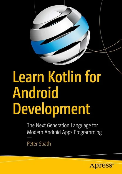 Learn Kotlin for Android Development: The Next Generation Language for Modern Android Apps Programming Peter Späth ürün görseli 1