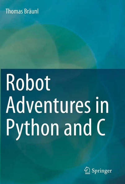 Robot Adventures in Python and C Thomas Bräunl ürün görseli 1