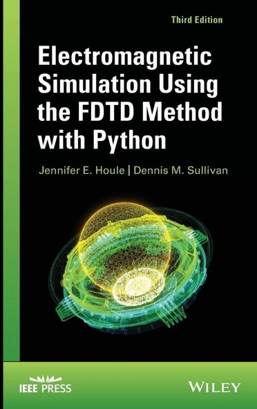 Electromagnetic Simulation Using the FDTD Method with Python 3rd Edition Houle Sullivan ürün görseli 1