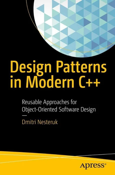 Design Patterns in Modern C++: Reusable Approaches for Object-Oriented Software Design Dmitri Nesteruk ürün görseli 1