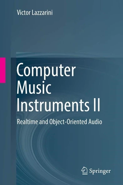 Computer Music Instruments II: Realtime and Object-Oriented Audio Victor Lazzarini ürün görseli 1