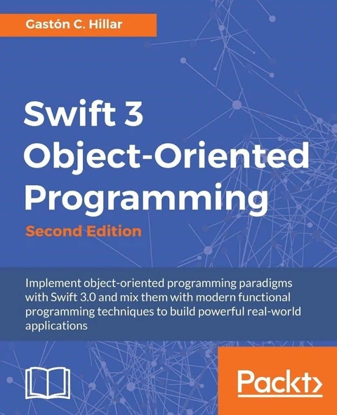 Swift 3 Object Oriented Programming 2nd ed. Gastón C Hillar ürün görseli 1