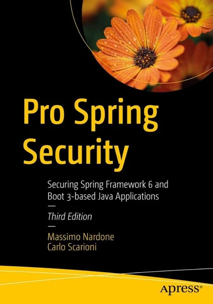 Pro Spring Security: Securing Spring Framework 6 and Boot 3-based Java Applications 3rd ed. Nardone Scarioni ürün görseli 1
