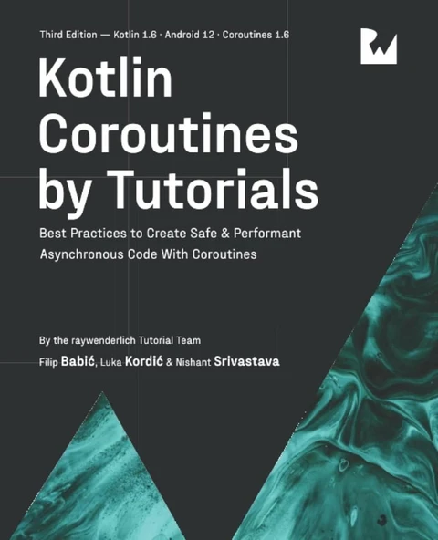 Kotlin Coroutines by Tutorials  Best Practices to Create Safe & Performant Asynchronous Code With Coroutines 3rd Edition Team Babić ürün görseli 1