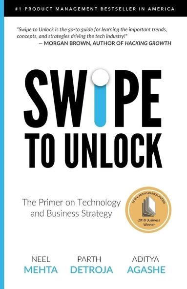 Swipe to Unlock: The Primer on Technology and Business Strategy (Fast Forward Your Product Career: The Two Books Required to Land Any PM Job) Mehta Detroja ürün görseli 1