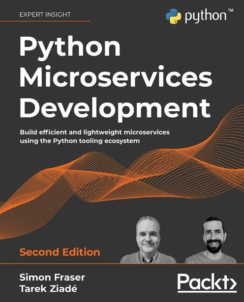 Python Microservices Development Build efficient and lightweight microservices using the Python tooling ecosystem 2nd ed. Fraser Ziadé ürün görseli 1