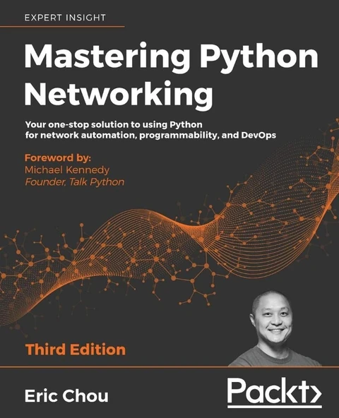 Mastering Python Networking Your one-stop solution to using Python for network automation, programmability, and DevOps 3rd ed. Eric Chou ürün görseli 1