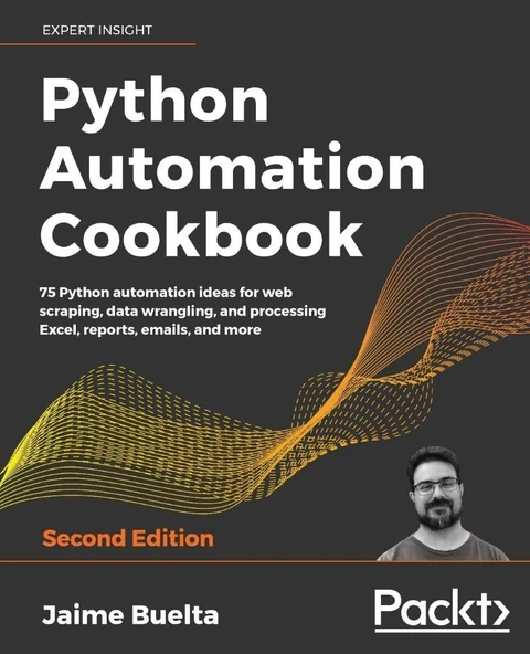 Python Automation Cookbook 75 Python automation recipes for web scraping; data wrangling; and Excel, report, and email processing 2nd ed. Jaime Buelta ürün görseli 1