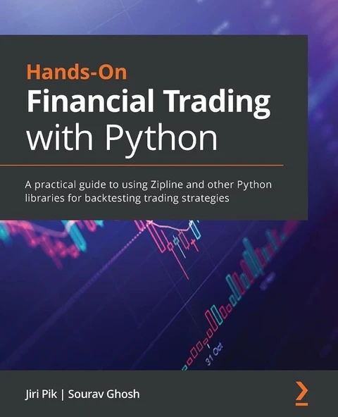 Hands-On Financial Trading with Python: A practical guide to using Zipline and other Python libraries for backtesting trading strategies Jiri Pik Ghosh ürün görseli 1