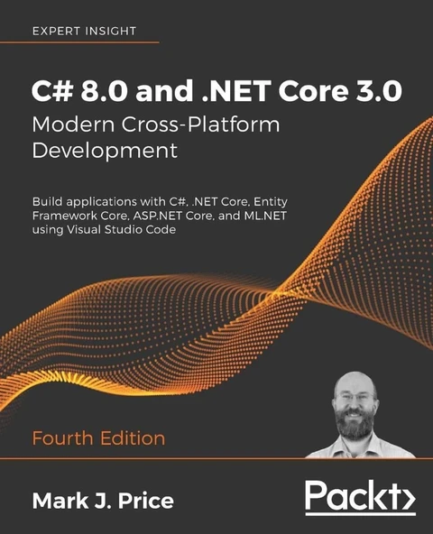 C# 8.0 and .NET Core 3.0 - Modern Cross-Platform Development Build applications with C#, .NET Core, Entity Framework Core, ASP.NET Core, and ML.NET using Visual Studio Code 4th ed. Mark J Price ürün görseli 1