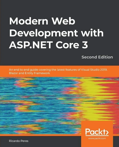 Modern Web Development with ASP.NET Core 3  An end to end guide covering the latest features of Visual Studio 2019, Blazor and Entity Framework 2nd ed. Ricardo Peres ürün görseli 1