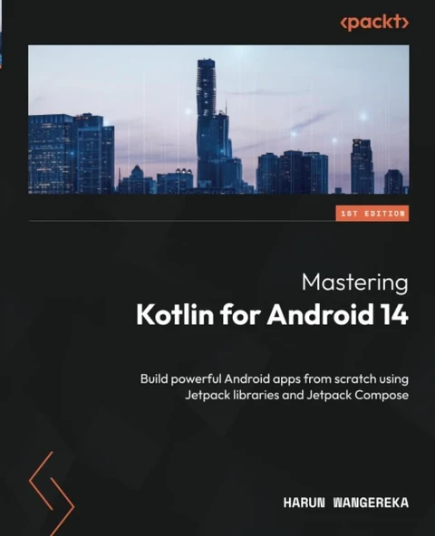 Mastering Kotlin for Android 14: Build powerful Android apps from scratch using Jetpack libraries and Jetpack Compose Harun Wangereka ürün görseli 1