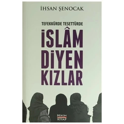 TEFEKKÜRDE TESETTÜRDE İSLAM DİYEN KIZLAR-İHSAN ŞENOCAK ürün görseli 1