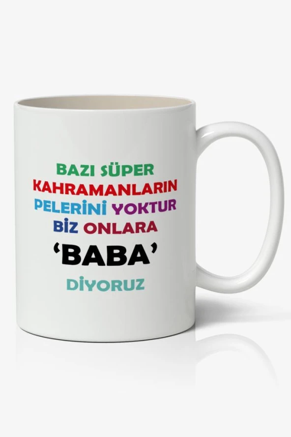 Bazı Süper Kahramanların Pelerini Yoktur Biz Onlara BABA Diyoruz Babalar Günü Baskılı Kupa Bardak Baskılı Kahve Kupa Bardak ürün görseli 1