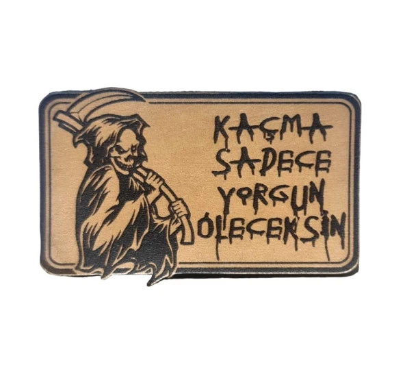 Kaçma Sadece Yorgun Öleceksin Azrail Deri PEÇ - Arma - Askeri Patch 2 ürün görseli 1
