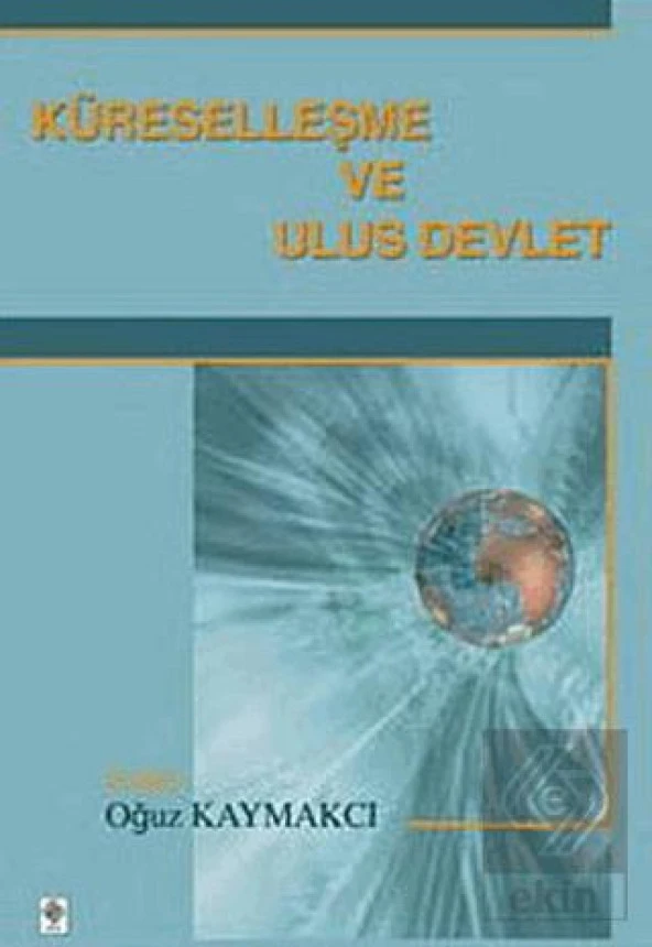 Küreselleşme ve Ulus Devlet Oğuz Kaymakcı ürün görseli 1