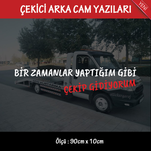 Oto kurtarıcı çekici yazıları - arka cam uyumlu - türkçe espirili atarlı koyan sözler ürün görseli 1