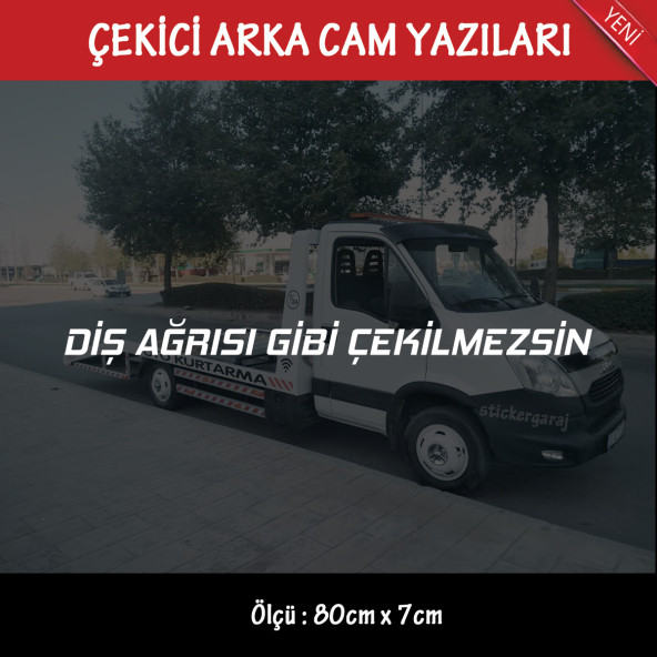diş ağrısı gibi çekilmezsin Oto kurtarıcı çekici yazıları - arka cam uyumlu - türkçe espirili atarlı koyan sözler ürün görseli 1