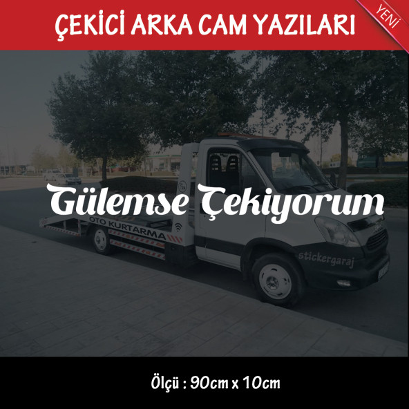 Gülümse çekiyorum Oto kurtarıcı çekici yazıları - arka cam uyumlu - türkçe espirili atarlı koyan sözler ürün görseli 1