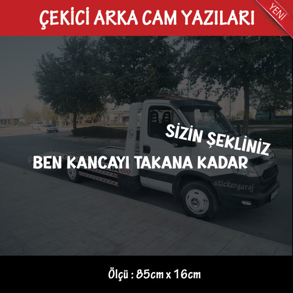 sizin şekliniz ben çekene kadar Oto kurtarıcı çekici yazıları - arka cam uyumlu - türkçe espirili atarlı koyan sözler ürün görseli 1