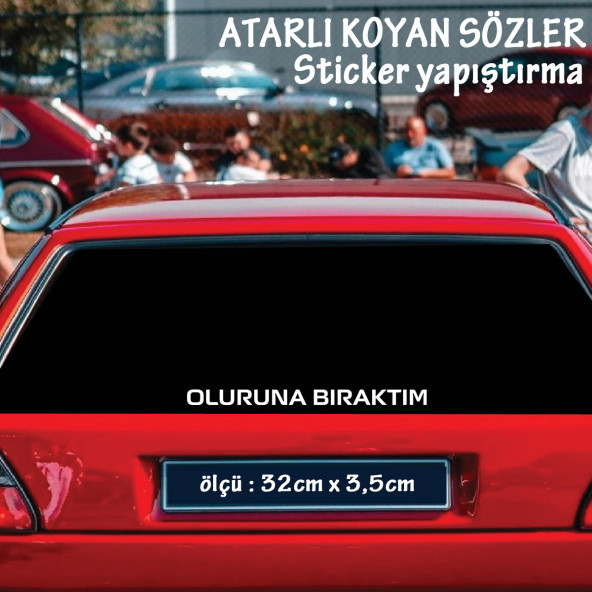 oluruna bıraktım atarlı ukala türkçe şarkı anlamlı sözler - cam yazıları sticker etiket yapıştırma ürün görseli 1