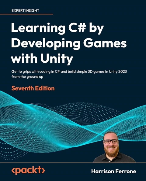 Learning C# by Developing Games with Unity Get to grips with coding in C# and build simple 3D games in Unity 2022 from the ground up 7th ed. Harrison Ferrone ürün görseli 1
