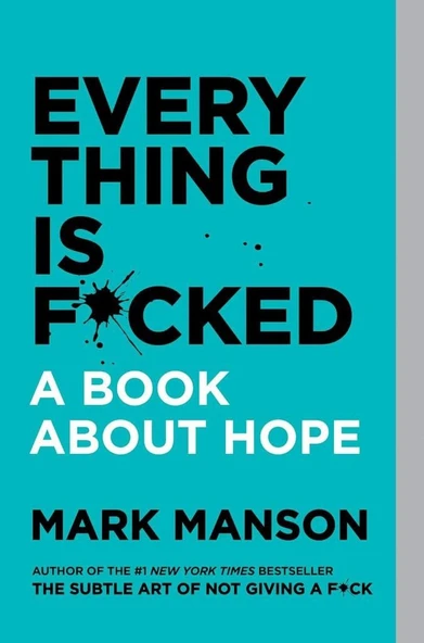 Everything Is F cked: A Book About Hope Mark Manson ürün görseli 1