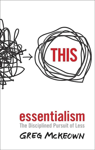 Essentialism: The Disciplined Pursuit of Less Greg McKeown ürün görseli 1