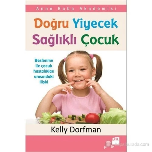 DOĞRU YİYECEK SAĞLIKLI ÇOCUK / KELLY DORFMAN   DOĞAN KİTAP ürün görseli 1
