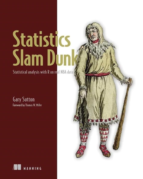 Statistics Slam Dunk: Statistical analysis with R on real NBA data Gary Sutton ürün görseli 1