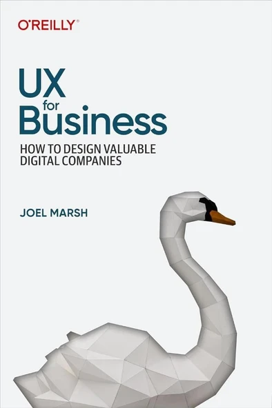 UX for Business: How to Design Valuable Digital Companies Joel Marsh ürün görseli 1
