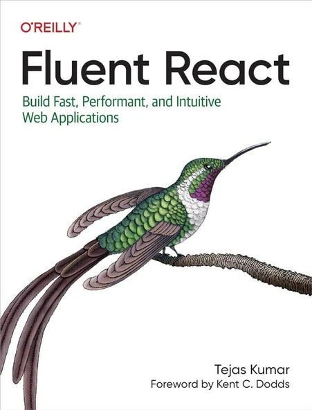 Fluent React: Build Fast, Performant, and Intuitive Web Applications Tejas Kumar ürün görseli 1