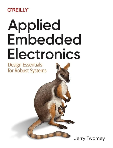 Applied Embedded Electronics: Design Essentials for Robust Systems Jerry Twomey ürün görseli 1