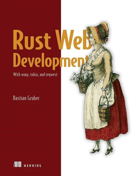 Rust Web Development: With warp, tokio, and reqwest Bastian Gruber ürün görseli 1