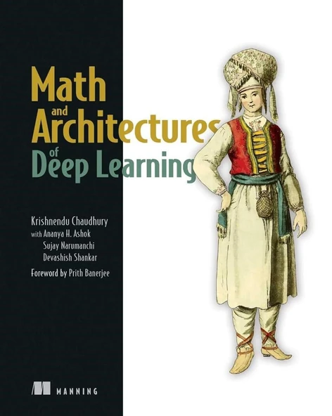 Math and Architectures of Deep Learning Chaudhury Ashok ürün görseli 1