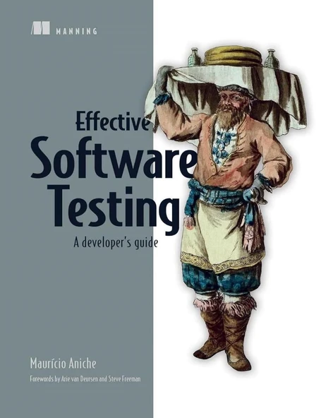 Effective Software Testing: A developer's guide Mauricio Aniche ürün görseli 1