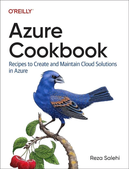 Azure Cookbook: Recipes to Create and Maintain Cloud Solutions in Azure Reza Salehi ürün görseli 1