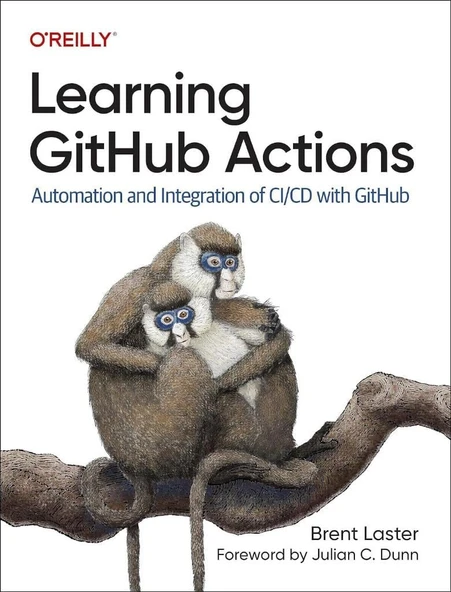 Learning GitHub Actions: Automation and Integration of CI/CD with GitHub Brent Laster ürün görseli 1