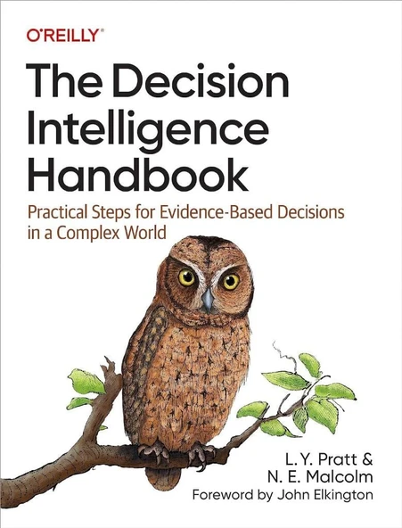The Decision Intelligence Handbook: Practical Steps for Evidence-Based Decisions in a Complex World Pratt Malcolm ürün görseli 1