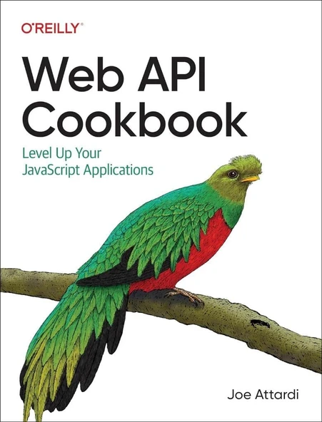 Web API Cookbook: Level Up Your JavaScript Applications Joe Attardi ürün görseli 1