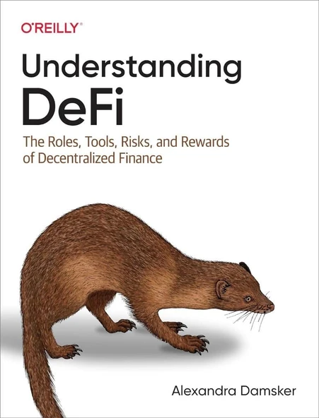 Understanding DeFi: The Roles, Tools, Risks, and Rewards of Decentralized Finance Alexandra Damsker ürün görseli 1