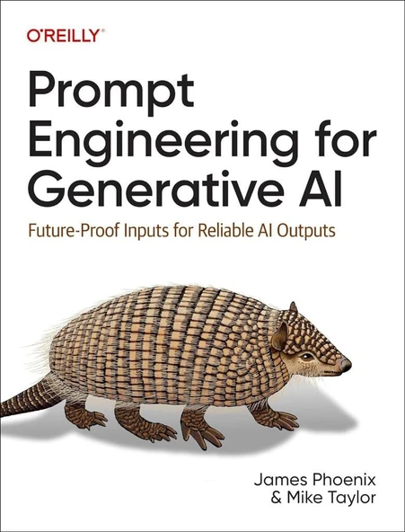 Prompt Engineering for Generative AI: Future-Proof Inputs for Reliable AI Outputs Phoenix Taylor ürün görseli 1