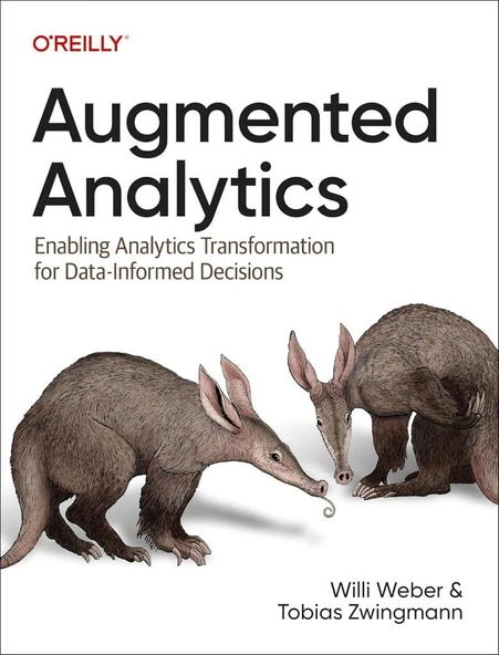 Augmented Analytics: Enabling Analytics Transformation for Data-Informed Decisions Weber Zwingmann ürün görseli 1