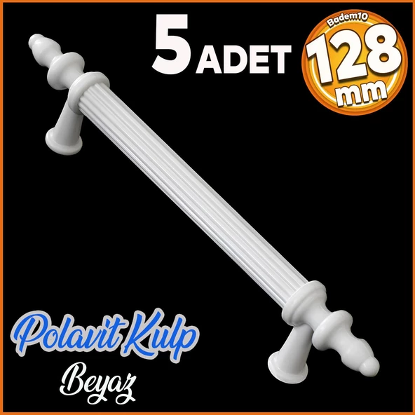 Polavit 128 Mm (SERT PLASTİK) Kulp Beyaz Çekmece Mobilya Mutfak Dolap Kulbu Kulpu Kulpları 5 Adet ürün görseli 1