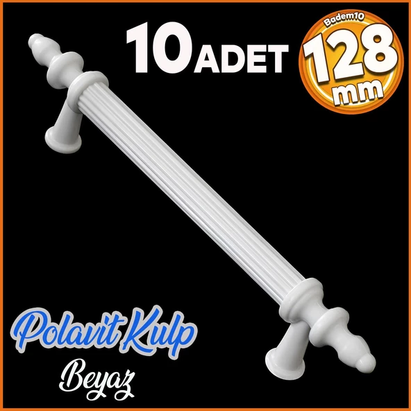 Polavit 128 mm Kulp Sert Plastik Beyaz Çekmece Mobilya Mutfak Dolap Kulbu Kulpu Kulpları 10 ADET ürün görseli 1