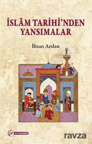İslam Tarihinden Yansimalar - İlhan Arslan ürün görseli 1