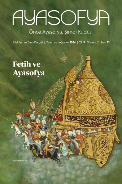 Ayasofya Dergi 35.Sayı Temmuz-Ağustos 2024 ürün görseli 1